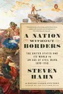 Image of nation without borders the united states and its world in an age of civil w