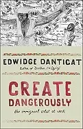 Image of create dangerously the immigrant artist at work