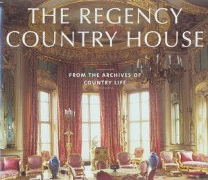 Image of The Regency Country House by John Martin Robinson Hardback
