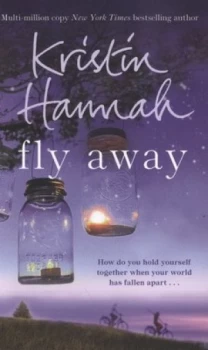 Image of Fly Away by Kristin Hannah Paperback