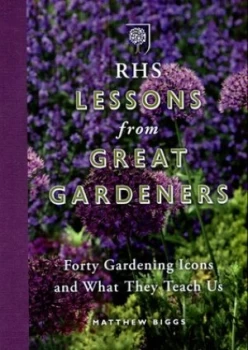 Image of Rhs Lessons from Great Gardeners by Matthew Biggs Hardback