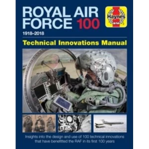 Image of Royal Air Force 100 1918-2018 : Technical Innovations Manual