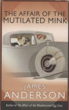 Image of The Affair of the Mutilated Mink by James Anderson and James Anderson Paperback