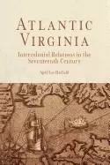 Image of atlantic virginia intercolonial relations in the seventeenth century