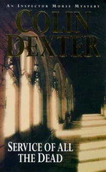 Image of Service of All the Dead by Colin Dexter Paperback
