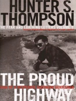 Image of The Proud Highway by Hunter S. Thompson Hardback