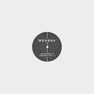 Image of Wehbba - Systematic Shades Vol 2 12" Vinyl