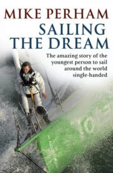 Image of Sailing the Dream by Mike Perham Hardback