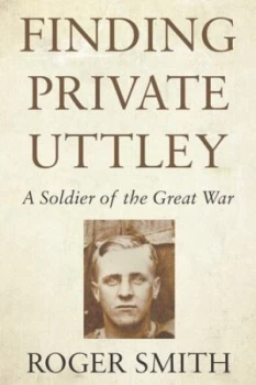Image of Finding Private Uttley by Roger Smith Paperback