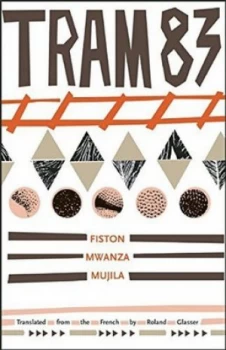 Image of Tram 83 by Fiston Mwanza Mujila Paperback