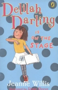 Image of Delilah Darling Is on the Stage by Jeanne Willis Book