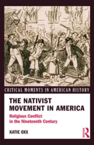 Image of The Nativist Movement in AmericaReligious Conflict in the 19th Century
