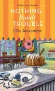 Image of nothing bundt trouble a bakeshop mystery