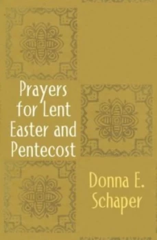 Image of Prayers for Lent Easter and Pentecost by Donna Schaper Book