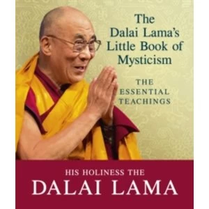 Image of The Dalai Lama's Little Book of Mysticism : The Essential Teachings