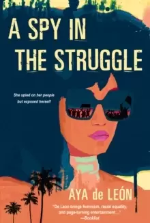 Image of A Spy In The Struggle : A Riveting Must-Read Novel of Suspense