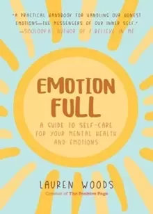 Image of Emotionfull : A Guide to Self-Care for Your Mental Health and Emotions (Help With Self-Worth and Self-Esteem, Anxieties & Phobias)