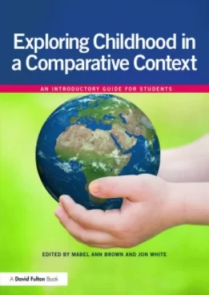 Image of Exploring childhood in a comparative contextAn introductory guide for students