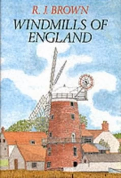 Image of Windmills of England by R. J Brown Hardback