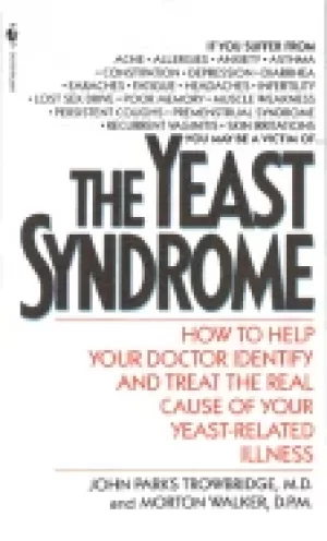 Image of yeast syndrome how to help your doctor identify and treat the real cause of