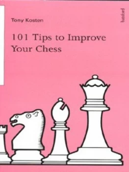 Image of 101 Tips to Improve Your Chess by Tony Kosten Paperback