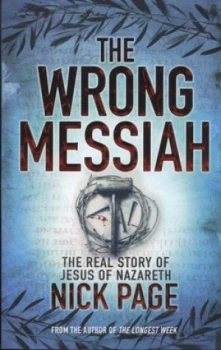 Image of The Wrong Messiah by Nick Page Book