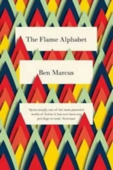 Image of The Flame Alphabet by Ben Marcus Book