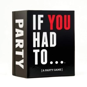 Image of Drunk Stoned Stupid If You Had To... Party Game
