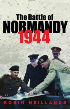 Image of The Battle of Normandy 1944 by Robin Neillands Paperback