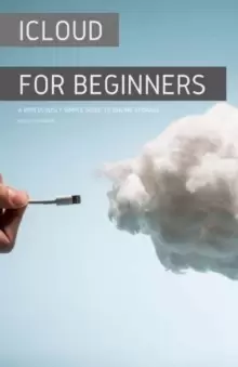 Image of Icloud for Beginners : A Ridiculously Simple Guide to Online Storage