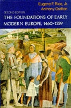 Image of The Foundations of Early Modern Europe 1460-1559 by Eugene F. Rice Paperback