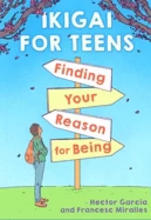 Image of ikigai for teens finding your reason for being