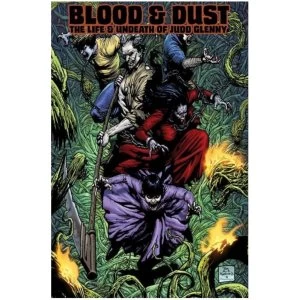 Image of Blood and Dust: The Life & Undeath of Judd Glenny
