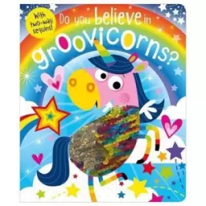 Image of Do You Believe In Groovicorns? by Rosie Greening