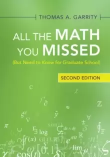 Image of All the Math You Missed : (But Need to Know for Graduate School)