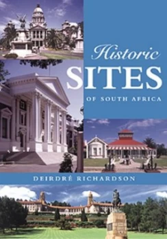 Image of Historic Sites of South Africa by Deirdr Richardson Book
