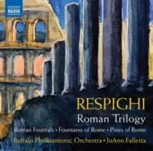 Image of Respighi: Roman Trilogy: Roman Festivals/Fountains of Rome/Pines of Rome