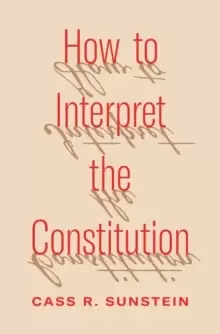 Image of How to Interpret the Constitution