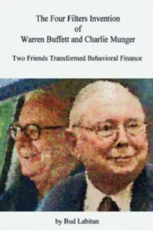 Image of The Four Filters Invention of Warren Buffett and Charlie Munger by Bud Labitan