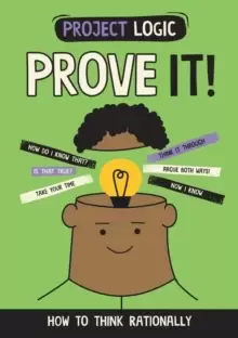 Image of Project Logic: Prove It! : How to Think Rationally
