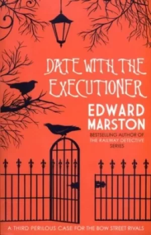 Image of Date with the executioner by Edward Marston