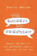 Image of business of friendship making the most of our relationships where we spend
