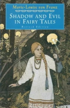 Image of Shadow and Evil in Fairy Tales by Marie-Louise Von Franz Paperback