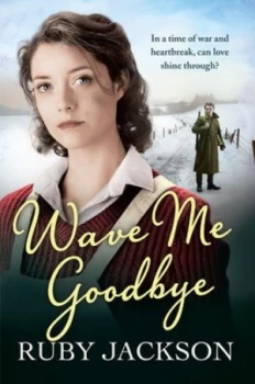 Image of Wave Me Goodbye by Ruby Jackson Paperback
