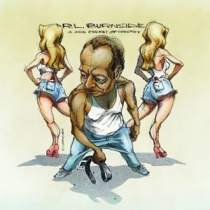 Image of A Ass Pocket of Whiskey by R.L. Burnside CD Album