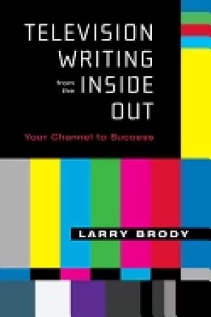 Image of television writing from the inside out your channel to success
