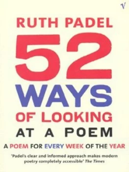 Image of 52 Ways of Looking at a Poem by Ruth Padel Paperback
