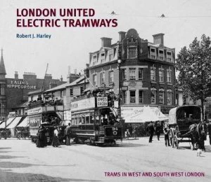 Image of London United Electric Tramways by Robert J Harley Book