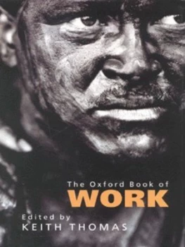 Image of The Oxford Book of Work by Keith Thomas Hardback