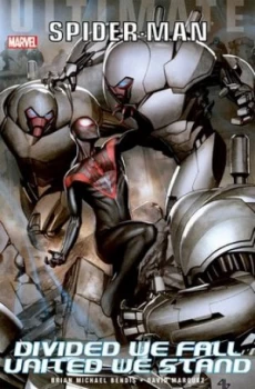 Image of Ultimate Comics Spider-Man. Volume 3 Divided We Fall United We Stand by Brian Bendis Paperback